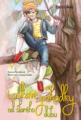E-kniha Laskavé pohádky od starého dubu - Zuzana Šestáková, Zuzana Osako