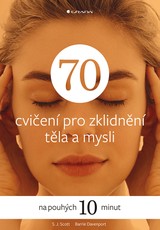 E-kniha 70 cvičení pro zklidnění těla a mysli - S. J. Scott, Barrie Davenport