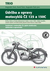 E-kniha Údržba a opravy motocyklů ČZ 125 a 150C - jun. Augustin Šulc, Augustin Šulc, Karel Šulc