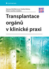 E-kniha Transplantace orgánů v klinické praxi - Robert Lischke, Ondřej Viklický, Mariana Wohlfahrtová