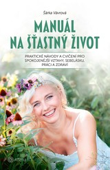 E-kniha Manuál na šťastný život - Šárka Vávrová