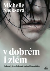 E-kniha V dobrém i zlém - Michelle Sacks