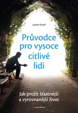E-kniha Průvodce pro vysoce citlivé lidi - Judith Orloff