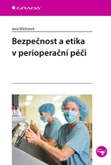 E-kniha Bezpečnost a etika v perioperační péči - Jana Wichsová