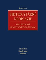 E-kniha Histiocytární neoplazie a další vybrané velmi vzácné krevní nemoci - Zdeněk Adam, Zdeněk Král