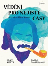 E-kniha Vědění pro nejisté časy - Alan Watts