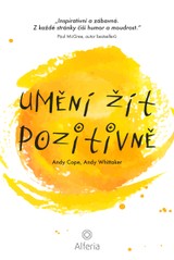 E-kniha Umění žít pozitivně - Andy Cope, Andy Whittaker