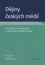 E-kniha Dějiny českých médií - Jan Jirák, Petr Bednařík, Barbara Köpplová