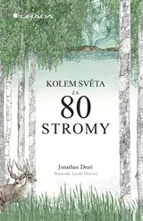 E-kniha Kolem světa za 80 stromy - Jonathan Drori, Lucille Clerc