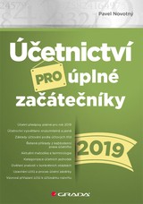 E-kniha Účetnictví pro úplné začátečníky 2019 - Pavel Novotný