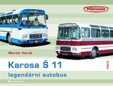 E-kniha Karosa Š 11 - legendární autobus - Martin Harák