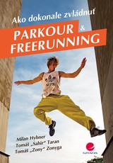 E-kniha Ako dokonale zvládnuť parkour a freerunning - Tomáš Taran, Tomáš Zonyga, Milan Hybner