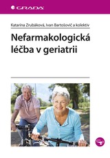 E-kniha Nefarmakologická léčba v geriatrii - Katarína Zrubáková, Ivan Bartošovič