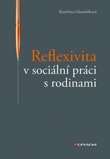 E-kniha Reflexivita v sociální práci s rodinami - Kateřina Glumbíková