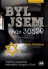 E-kniha Byl jsem číslo 30529 - Felix Weinberg