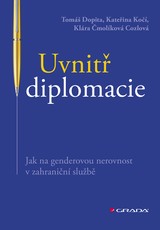 E-kniha Uvnitř diplomacie - Klára Cozlová Čmolíková, Kateřina Kočí, Tomáš Dopita
