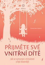 E-kniha Přijměte své vnitřní dítě - Gabriela Bunz Schlösser
