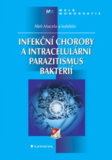 E-kniha Infekční choroby a intracelulární parazitismus bakterií - Aleš Macela