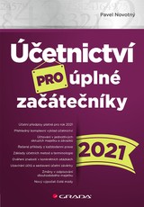 E-kniha Účetnictví pro úplné začátečníky 2021 - Pavel Novotný