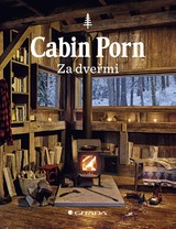 E-kniha Cabin Porn - Za dveřmi - Zach Klein