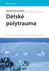 E-kniha Dětské polytrauma - Michal Frelich