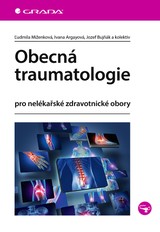 E-kniha Obecná traumatologie - Ivana Argayová, Jozef Bujňák, Ľudmila Miženková
