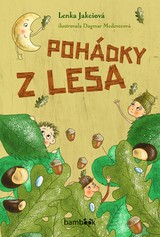 E-kniha Pohádky z lesa - Dagmar Medzvecová, Lenka Jakešová