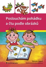 E-kniha Poslouchám pohádku a čtu podle obrázků - Marcela Kotová, Veronika Kubáčová