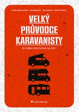 E-kniha Velký průvodce karavanisty - Klára Velínská Hájek, Jan Bordovský, Jan Pacovský