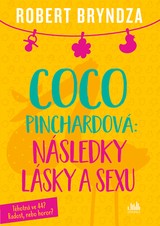 E-kniha Coco Pinchardová: Následky lásky a sexu - Robert Bryndza