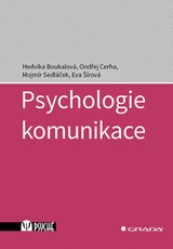 E-kniha Psychologie komunikace - Mojmír Sedláček, Hedvika Boukalová, Ondřej Cerha