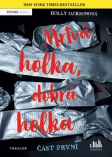 E-kniha Mrtvá holka, dobrá holka – část první - Holly Jacksonová