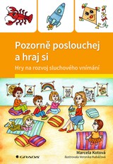 E-kniha Pozorně poslouchej a hraj si - Marcela Kotová, Veronika Kubáčová