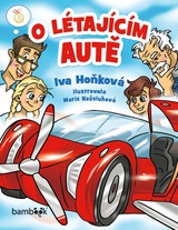 E-kniha O létajícím autě - Marie Koželuhová, Iva Hoňková
