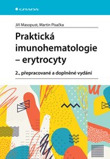 E-kniha Praktická imunohematologie -  erytrocyty - Martin Písačka, Jiří Masopust