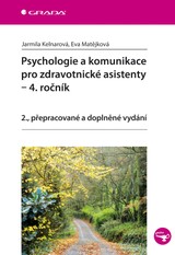 E-kniha Psychologie a komunikace pro zdravotnické asistenty - 4. ročník - Eva Matějková, Jarmila Kelnarová