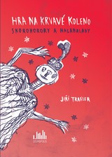 E-kniha Hra na krvavé koleno - Jiří Traxler