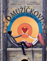 E-kniha O mužíčkovi, který zastavil pražský orloj - Zdeněk K. Slabý, Barbara Issa Wagner