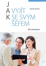 E-kniha Jak vyjít se svým šéfem - Vojtěch Bednář