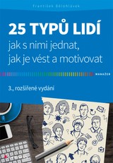 E-kniha 25 typů lidí - jak s nimi jednat, jak je vést a motivovat - František Bělohlávek