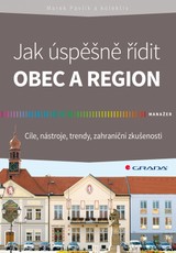 E-kniha Jak úspěšně řídit obec a region - Marek Pavlík