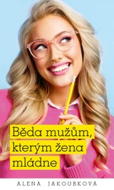 E-kniha Běda mužům, kterým žena mládne - Jakoubková Alena