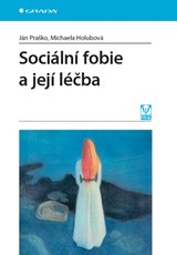 E-kniha Sociální fobie a její léčba - Ján Praško, Michaela Holubová