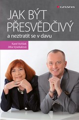 E-kniha Jak být přesvědčivý a neztratit se v davu - Jitka Vysekalová, Karel Voříšek