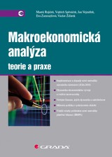 E-kniha Makroekonomická analýza - teorie a praxe - Marek Rojíček, Vojtěch Spěváček, Jan Vejmělek