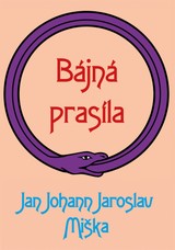 E-kniha Bájná prasíla - Jan Johann Jaroslav Miška