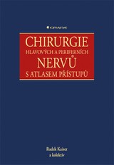 E-kniha Chirurgie hlavových a periferních nervů s atlasem přístupů - Radek Kaiser