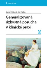 E-kniha Generalizovaná úzkostná porucha v klinické praxi - Ján Praško, Marie Ocisková