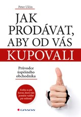 E-kniha Jak prodávat, aby od vás kupovali - Peter Ulčin