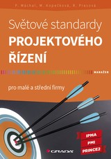 E-kniha Světové standardy projektového řízení - Martina Kopečková, Pavel Máchal, Radmila Presová